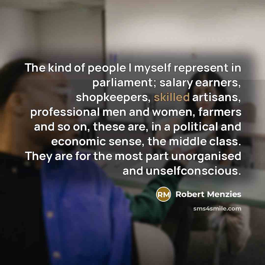“The kind of people I myself represent in parliament; salary…” quote by Robert Menzies