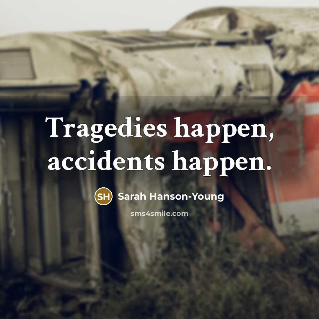“Tragedies happen, accidents happen.…” quote by Sarah Hanson-Young