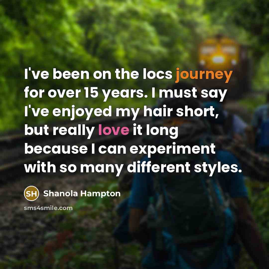 “I've been on the locs journey for over 15 years.…” quote by Shanola Hampton