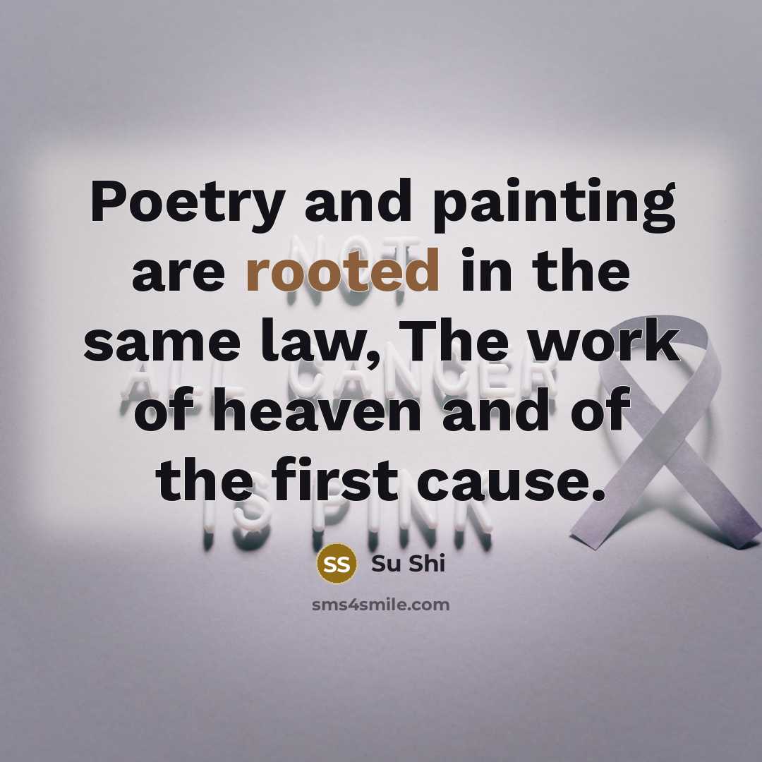 “Poetry and painting are rooted in the same law, The…” quote by Su Shi
