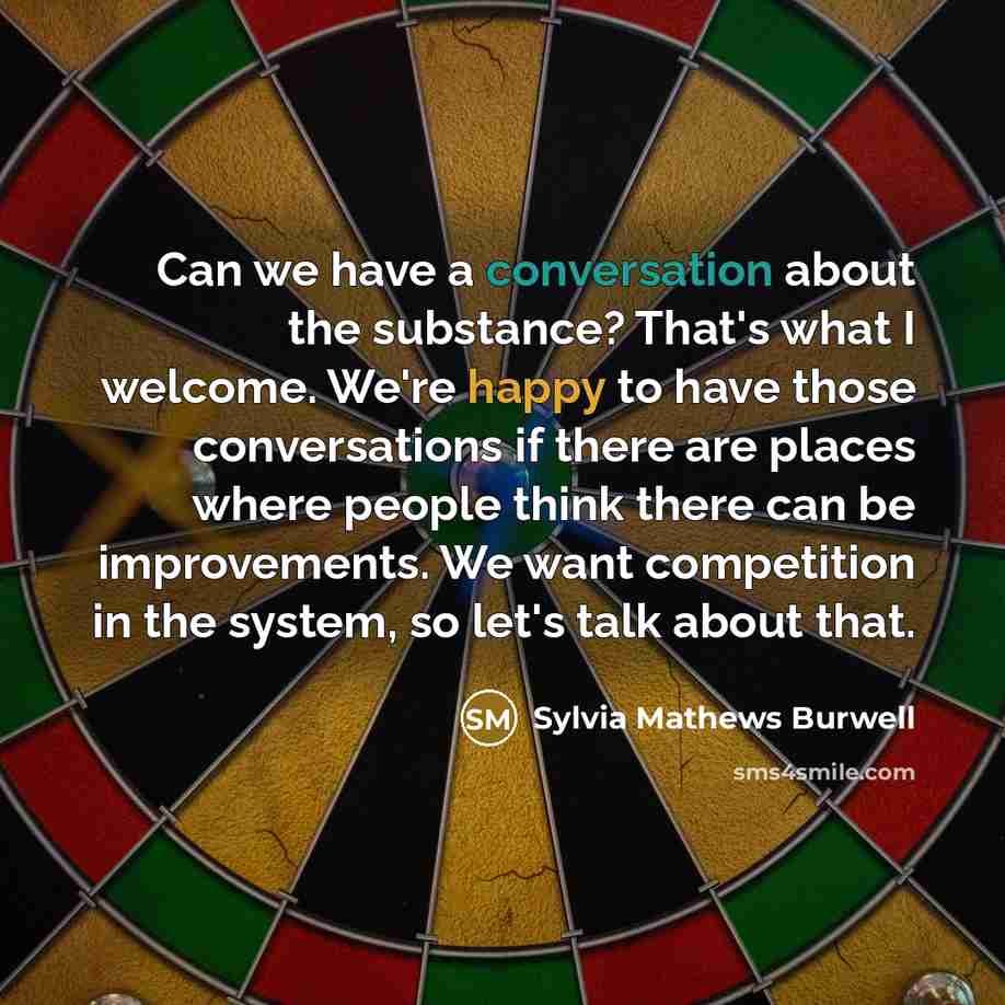 “Can we have a conversation about the substance? That's what…” quote by Sylvia Mathews Burwell