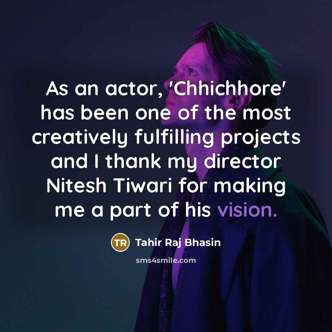 “As an actor, 'Chhichhore' has been one of the most…” quote by Tahir Raj Bhasin