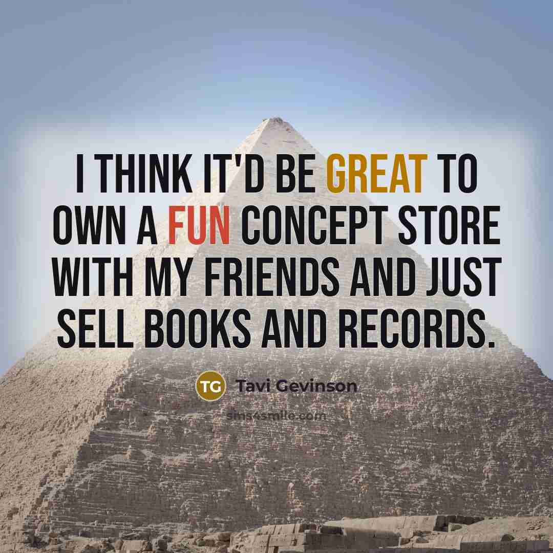 “I think it'd be great to own a fun concept…” quote by Tavi Gevinson