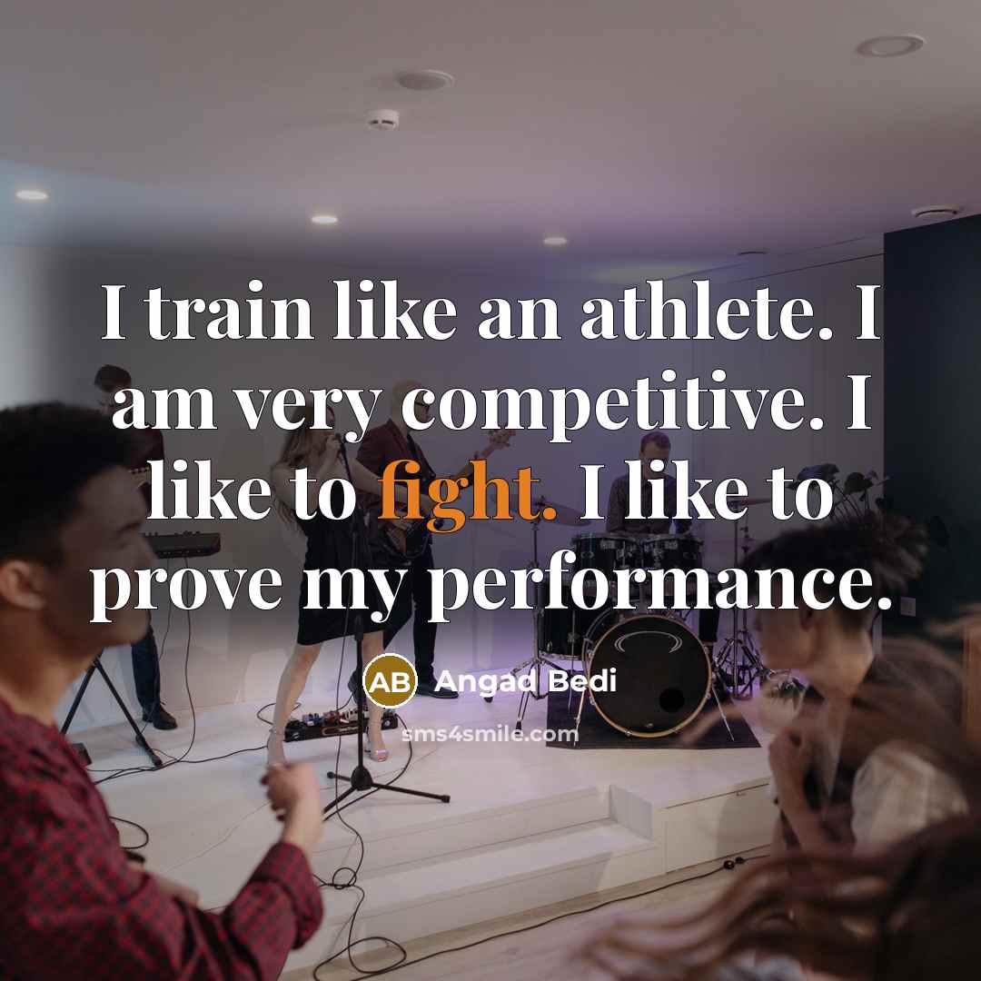 “I train like an athlete. I am very competitive. I…” quote by Angad Bedi