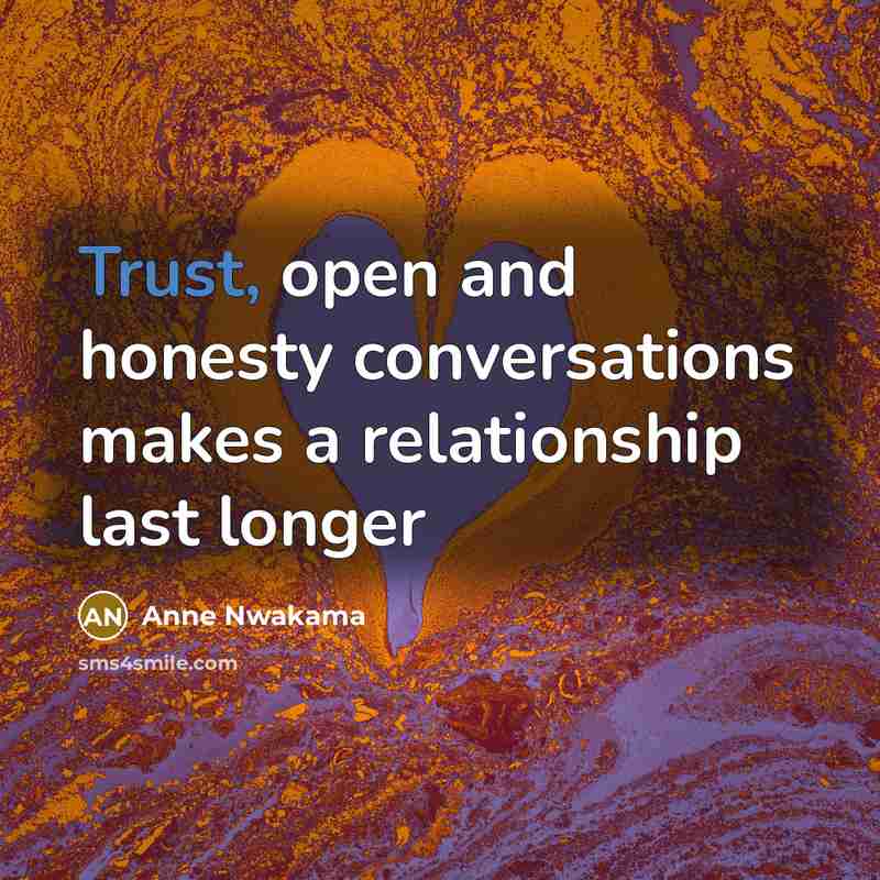 “Trust, open and honesty conversations makes a relationship last longer…” quote by Anne Nwakama