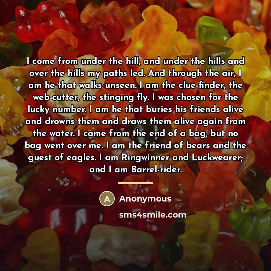 “I come from under the hill, and under the hills…” quote by Anonymous