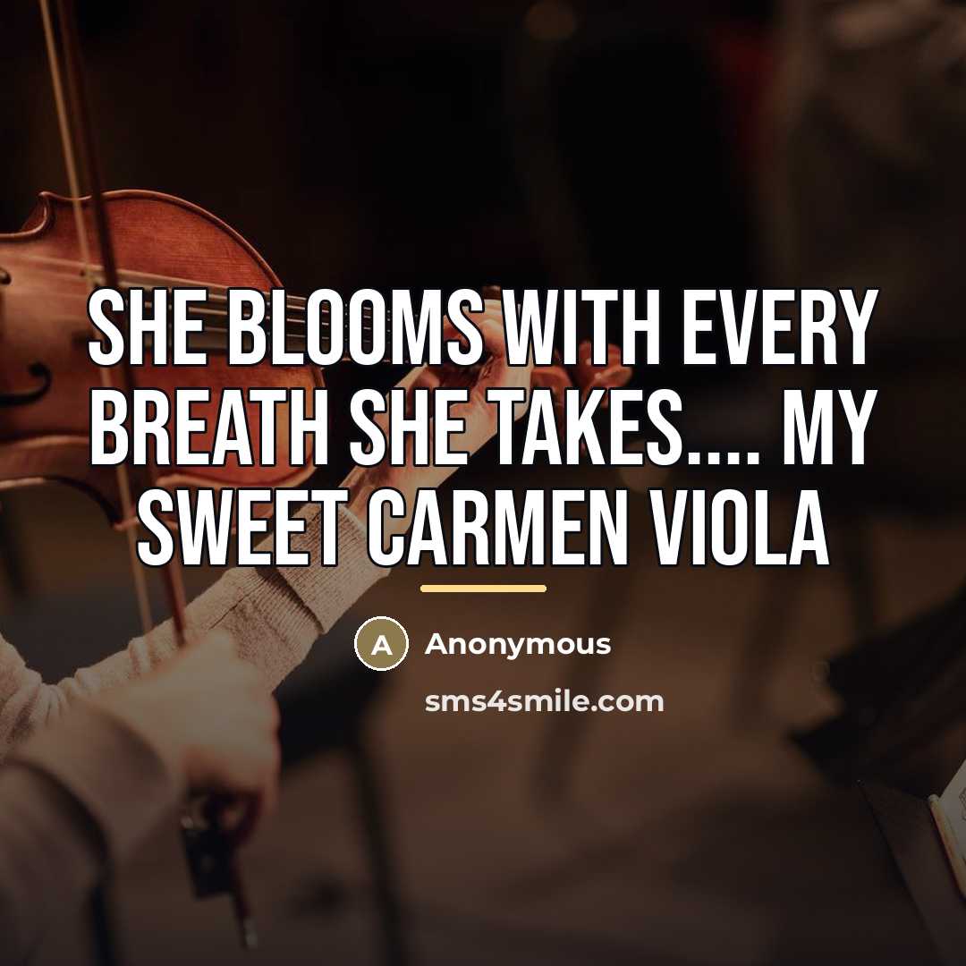 “She blooms with every breath she takes.... My sweet Carmen…” quote by Anonymous