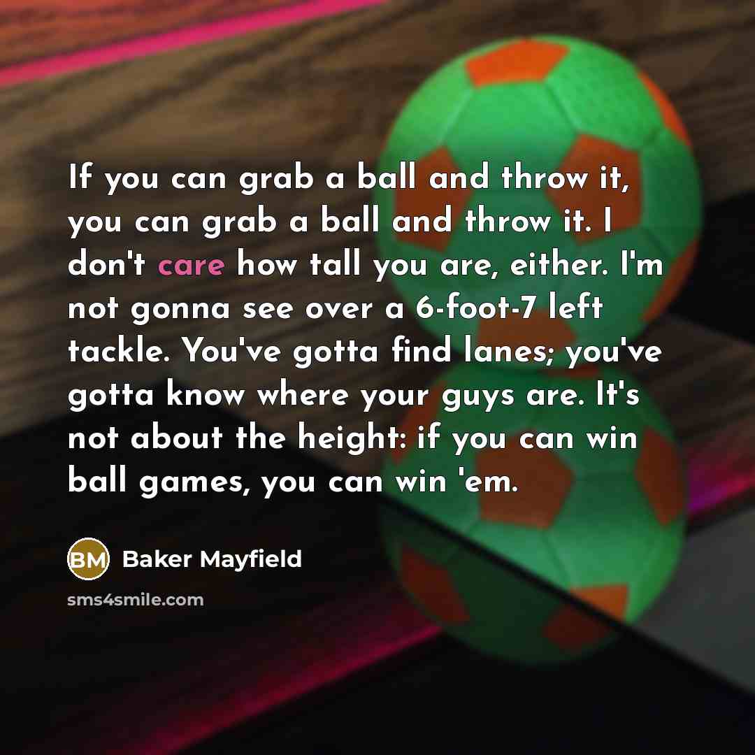 “If you can grab a ball and throw it, you…” quote by Baker Mayfield