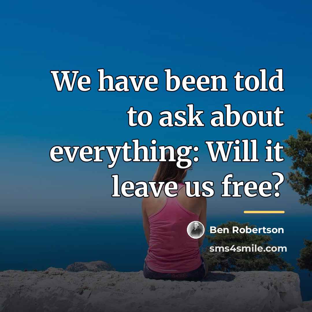 “We have been told to ask about everything: Will it…” quote by Ben Robertson