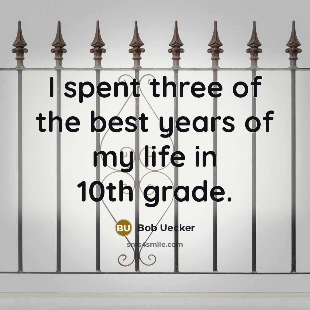 “I spent three of the best years of my life…” quote by Bob Uecker