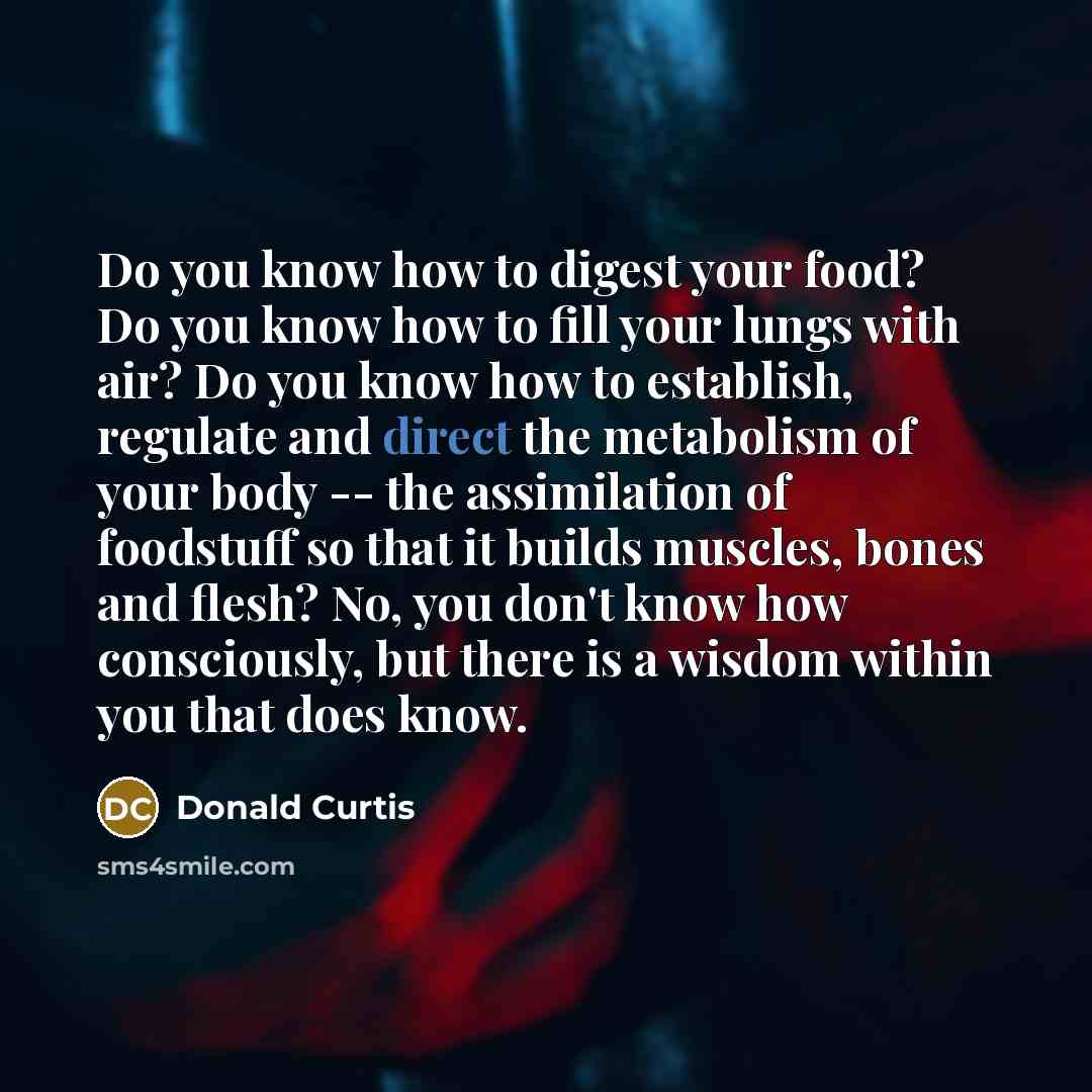 “Do you know how to digest your food? Do you…” quote by Donald Curtis