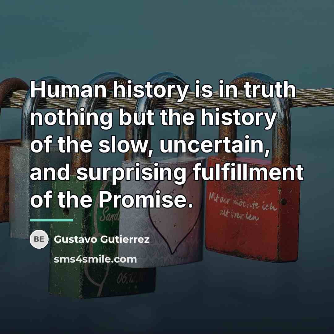 “Human history is in truth nothing but the history of…” quote by Gustavo Gutiérrez
