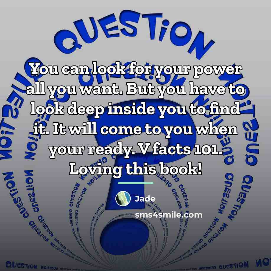 “You can look for your power all you want. But…” quote by Jade