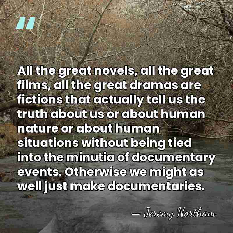 All the great novels, all the great films, all the great dramas&hellip; - Jeremy Northam