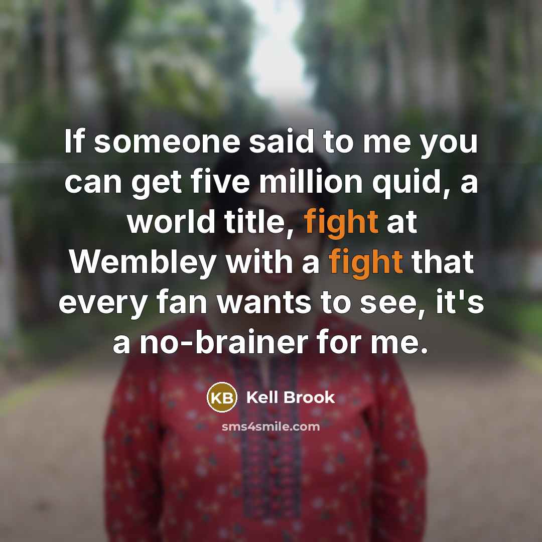 “If someone said to me you can get five million…” quote by Kell Brook