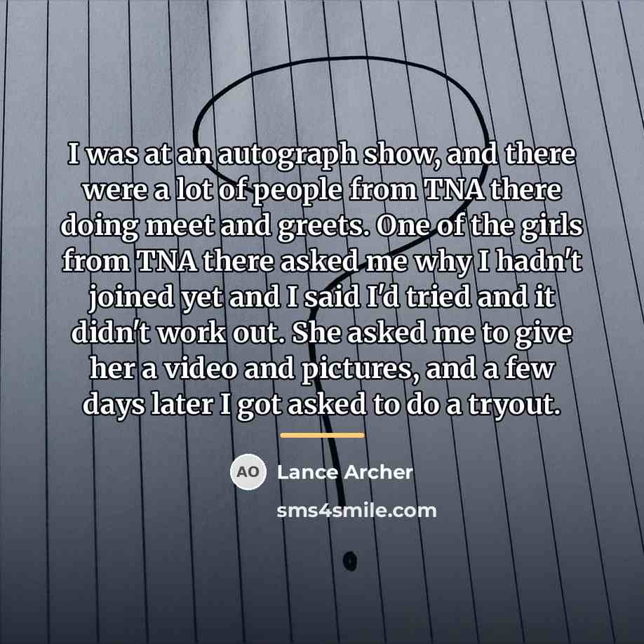 “I was at an autograph show, and there were a…” quote by Lance Archer