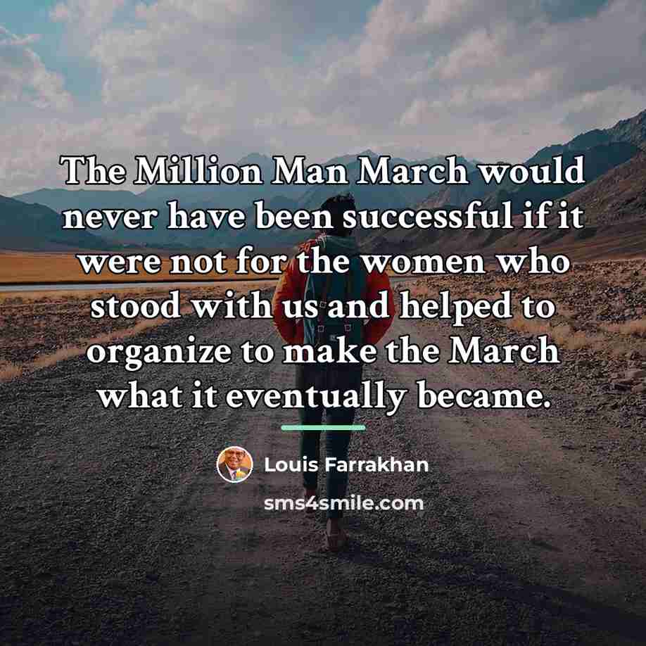 “The Million Man March would never have been successful if…” quote by Louis Farrakhan
