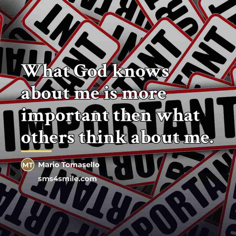 “What God knows about me is more important then what…” quote by Mario Tomasello