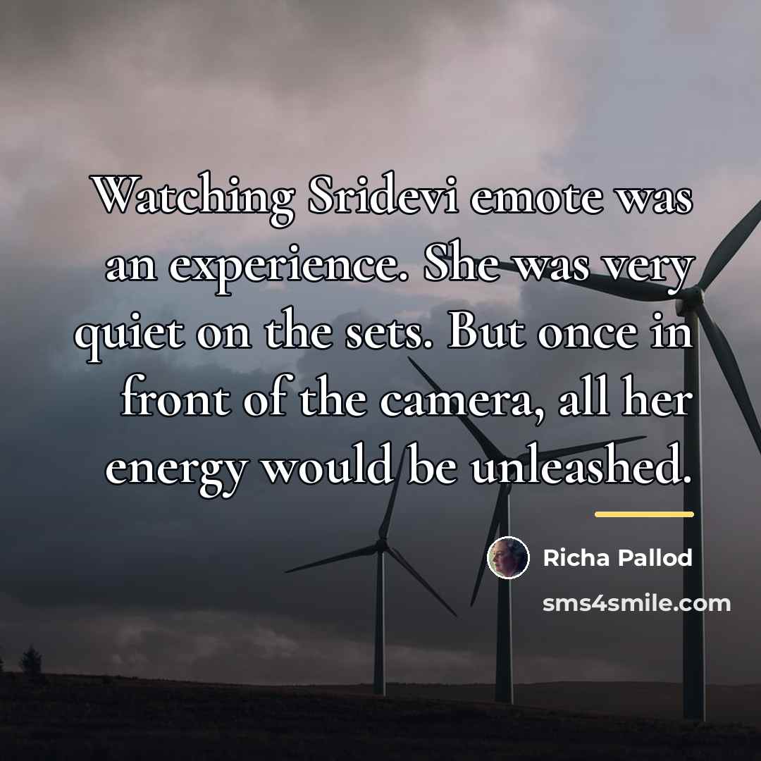“Watching Sridevi emote was an experience. She was very quiet…” quote by Richa Pallod