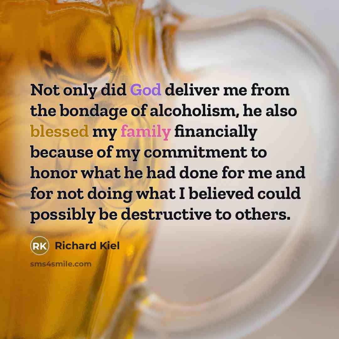 “Not only did God deliver me from the bondage of…” quote by Richard Kiel