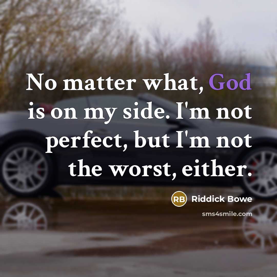 “No matter what, God is on my side. I'm not…” quote by Riddick Bowe