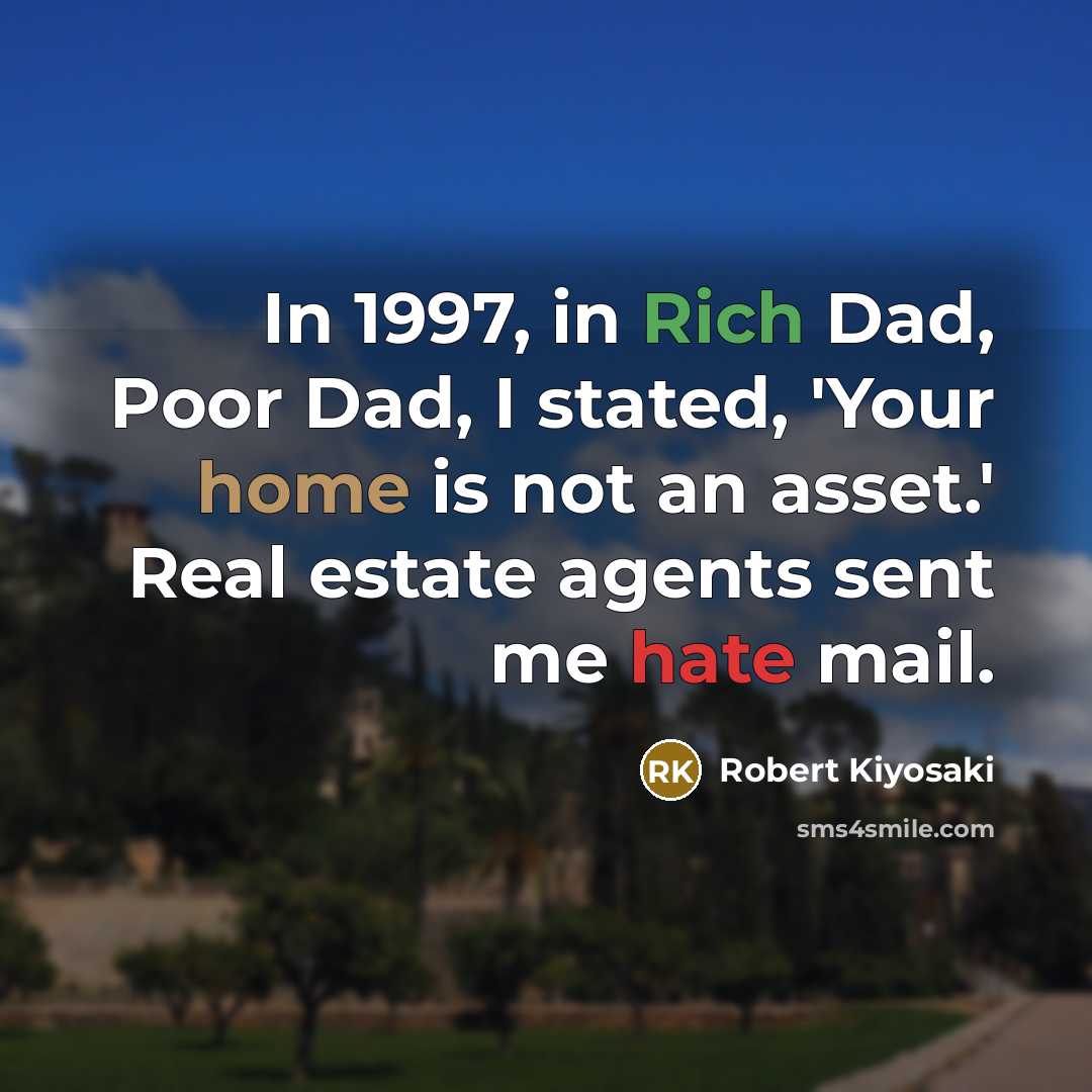 “In 1997, in Rich Dad, Poor Dad, I stated, 'Your…” quote by Robert Kiyosaki