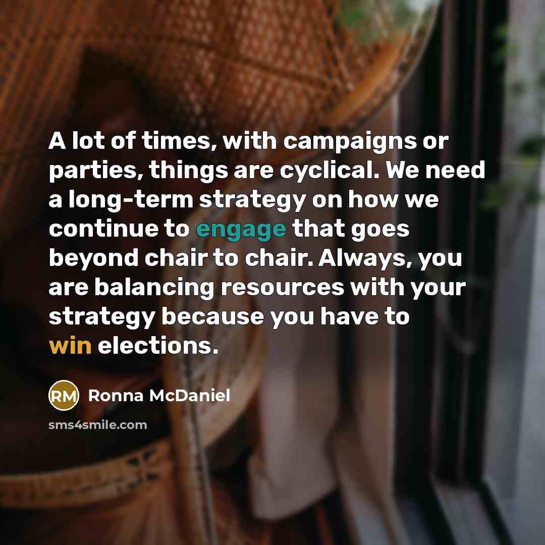 “A lot of times, with campaigns or parties, things are…” quote by Ronna McDaniel