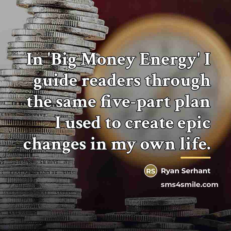 “In 'Big Money Energy' I guide readers through the same…” quote by Ryan Serhant