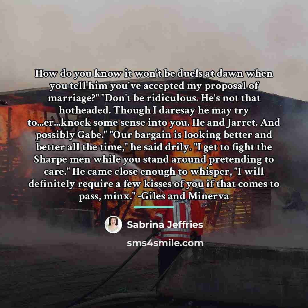 “How do you know it won't be duels at dawn…” quote by Sabrina Jeffries