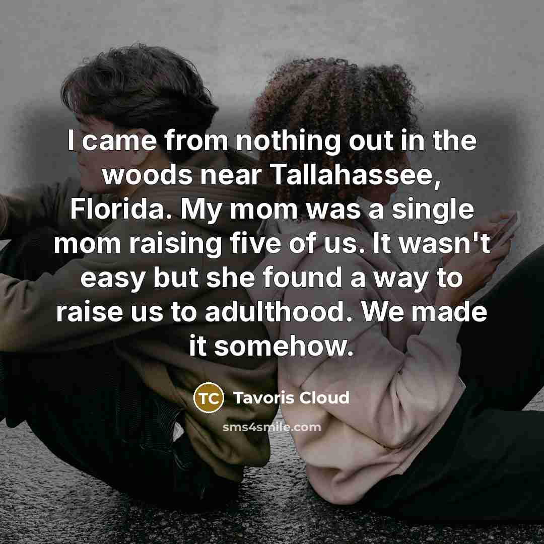 “I came from nothing out in the woods near Tallahassee,…” quote by Tavoris Cloud