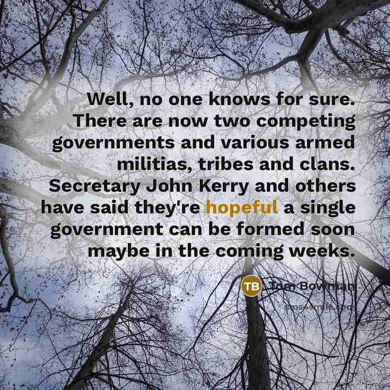 “Well, no one knows for sure. There are now two…” quote by Tom Bowman