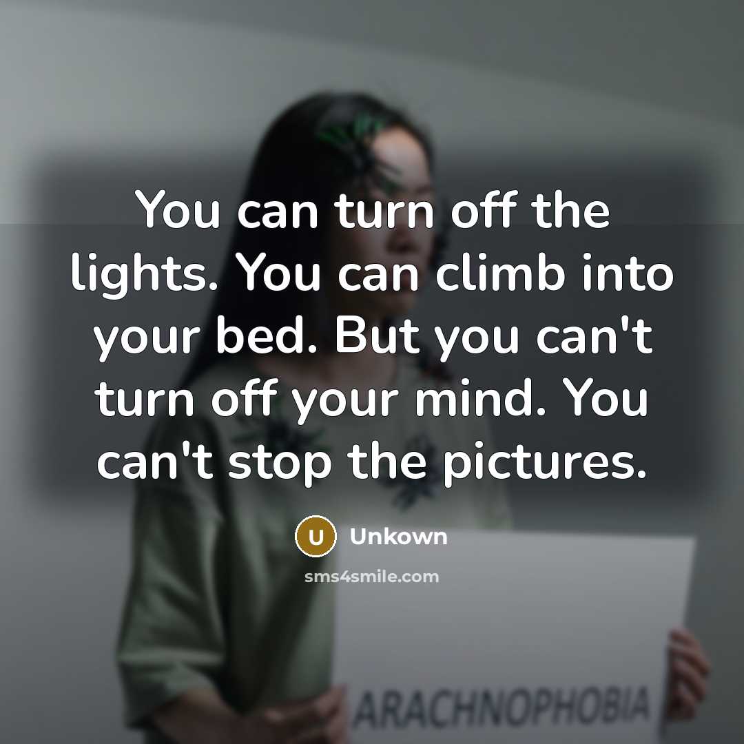 “You can turn off the lights. You can climb into…” quote by Unkown
