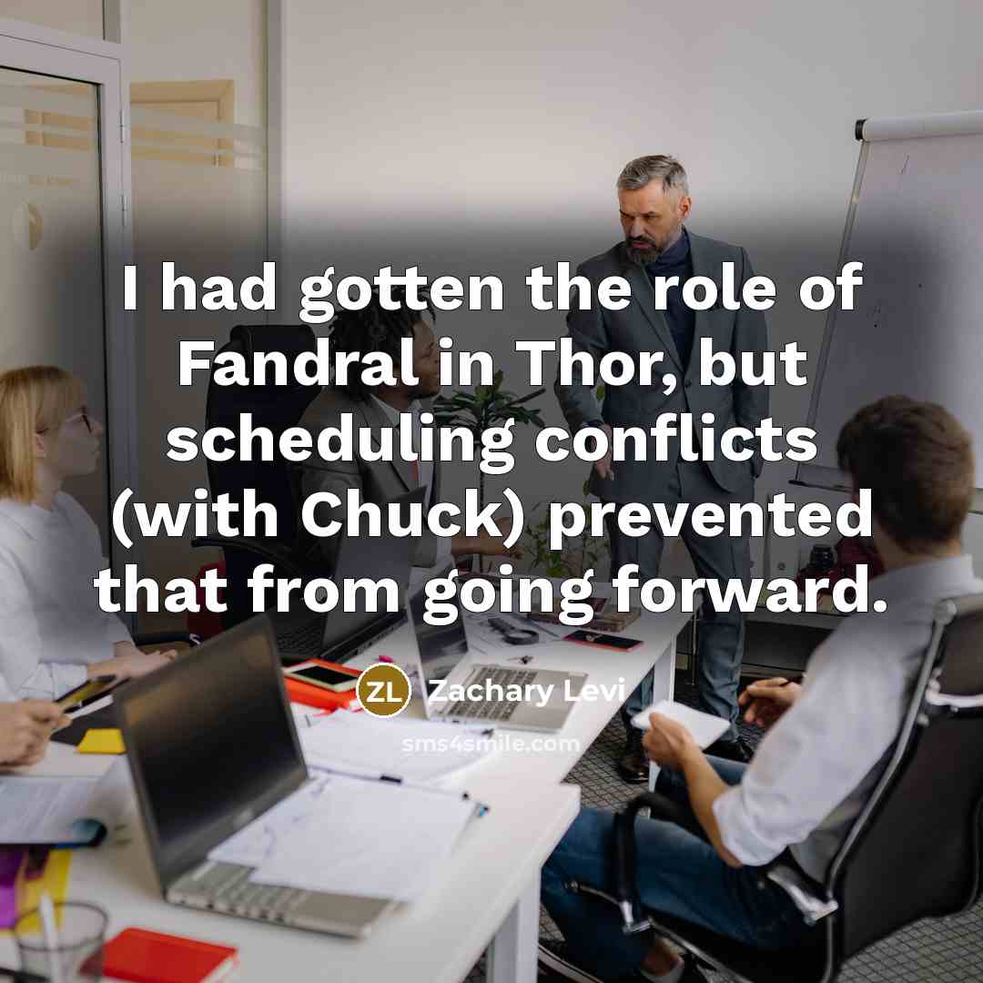 “I had gotten the role of Fandral in Thor, but…” quote by Zachary Levi