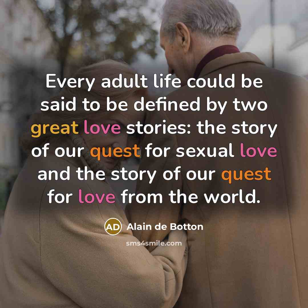 “Every adult life could be said to be defined by…” quote by Alain de Botton
