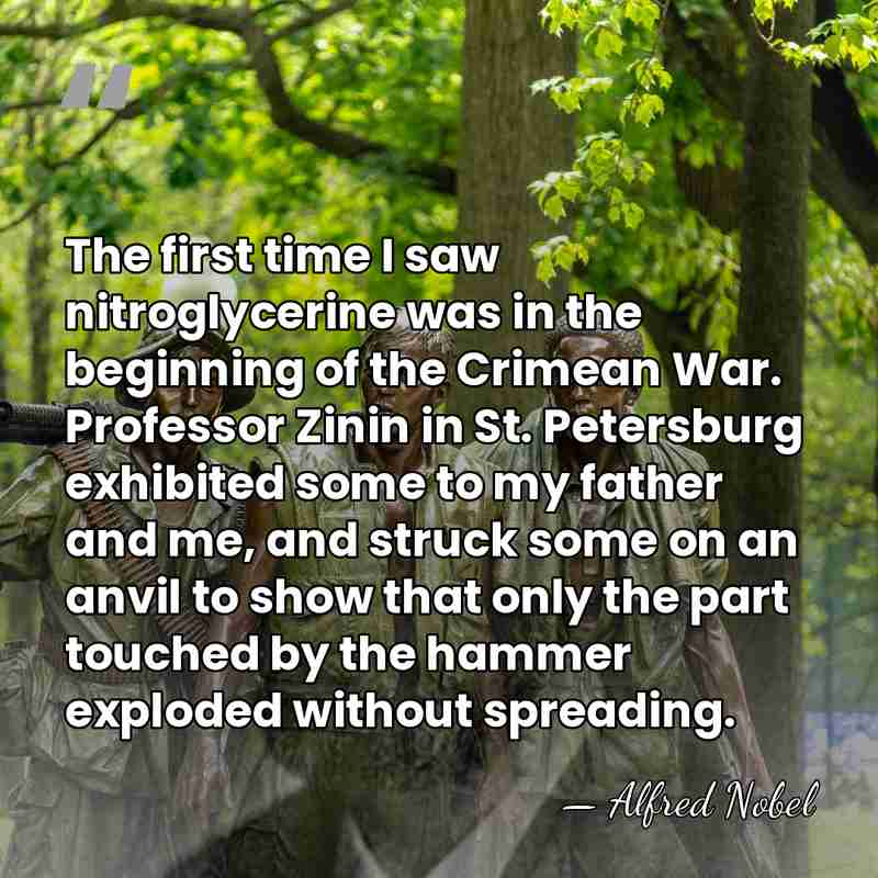 The first time I saw nitroglycerine was in the beginning of the&hellip; - Alfred Nobel