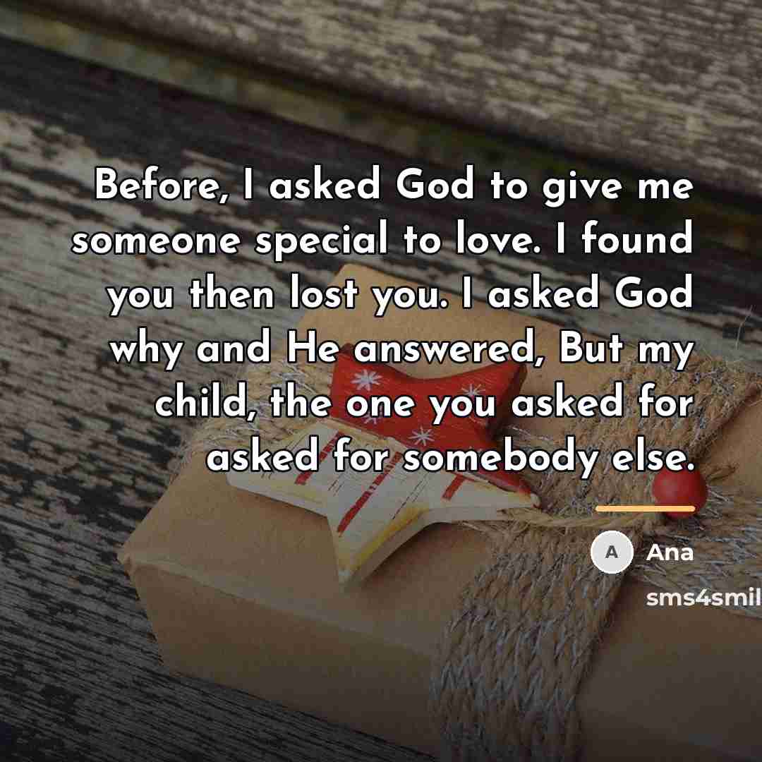 “Before, I asked God to give me someone special to…” quote by Ana