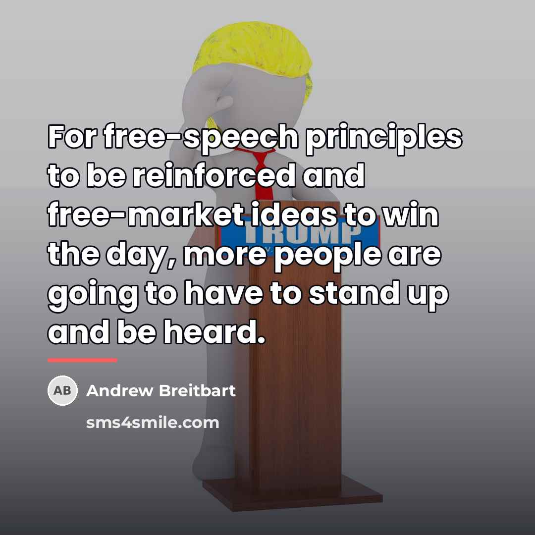 “For free-speech principles to be reinforced and free-market ideas to…” quote by Andrew Breitbart