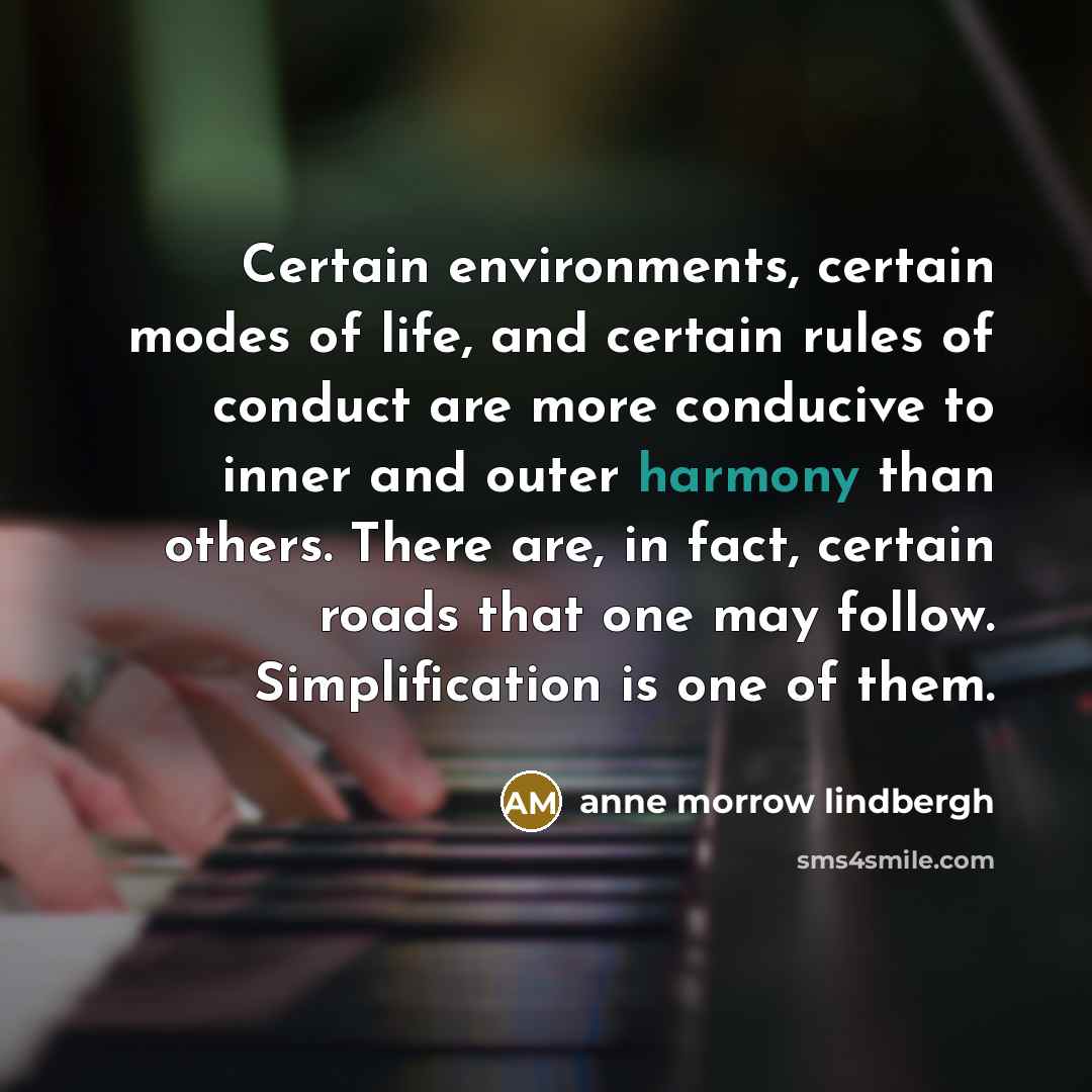 “Certain environments, certain modes of life, and certain rules of…” quote by Anne Morrow Lindbergh