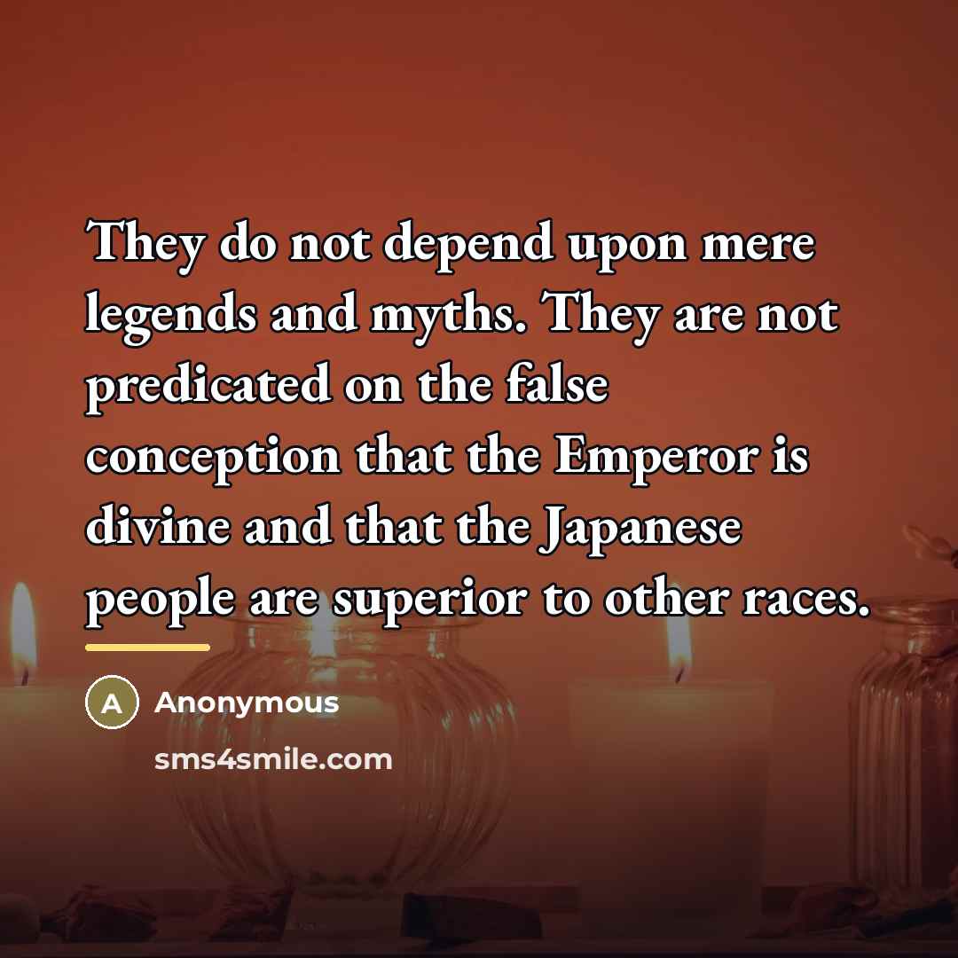 “They do not depend upon mere legends and myths. They…” quote by Anonymous