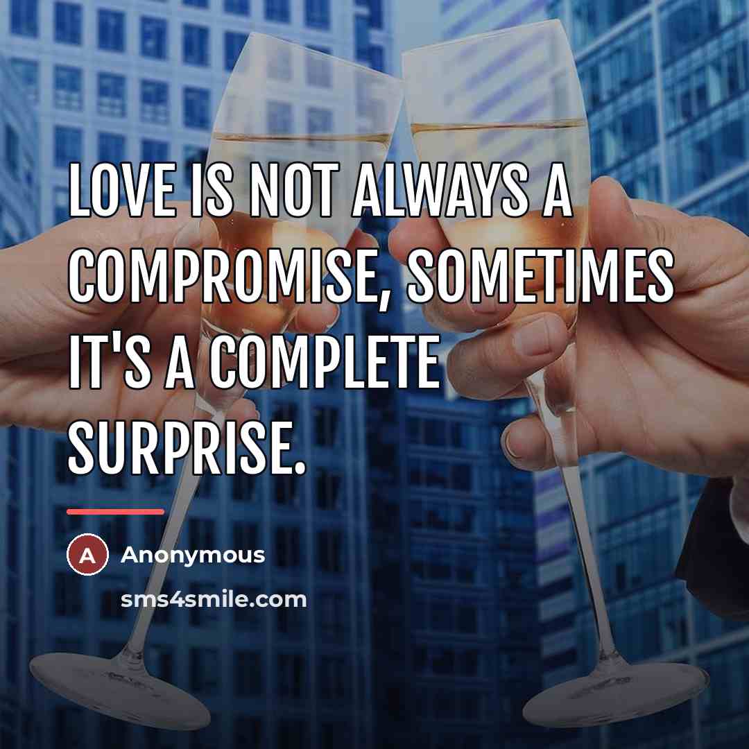 “Love is not always a compromise, Sometimes it's a complete…” quote by Anonymous