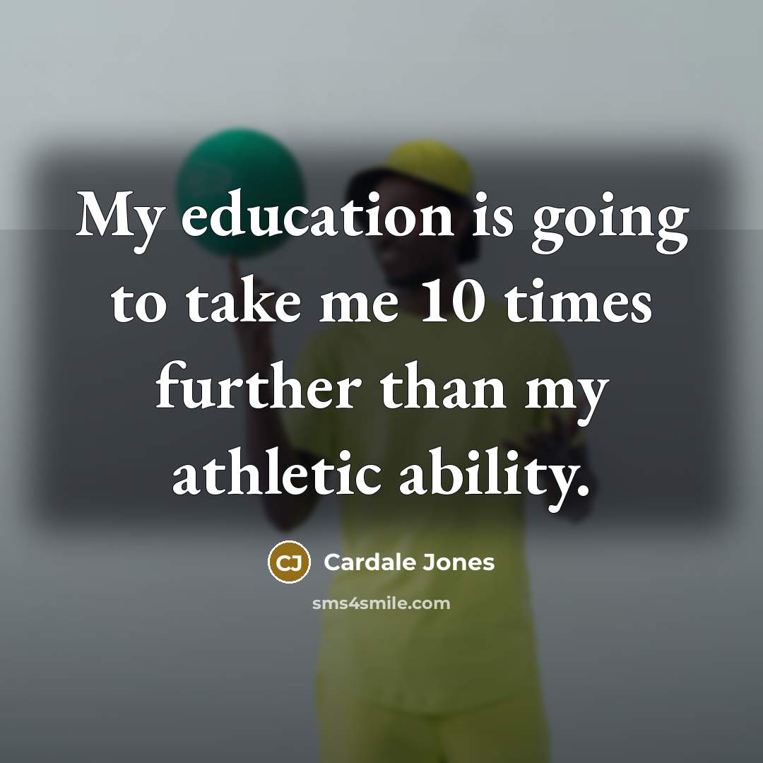 “My education is going to take me 10 times further…” quote by Cardale Jones