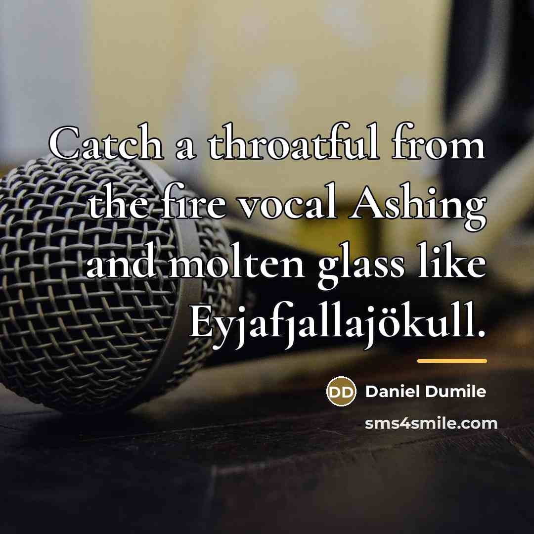 “Catch a throatful from the fire vocal Ashing and molten…” quote by Daniel Dumile
