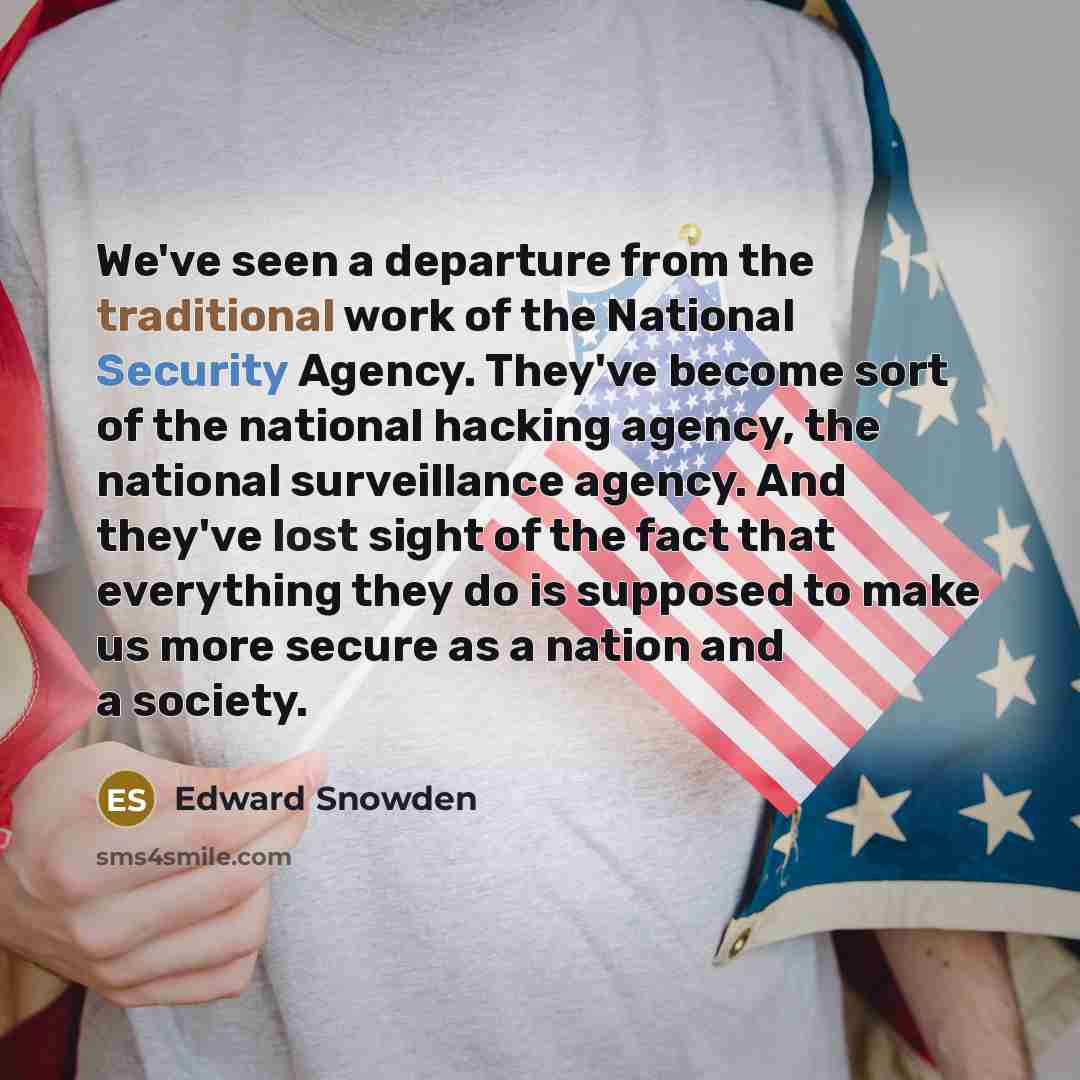 “We've seen a departure from the traditional work of the…” quote by Edward Snowden
