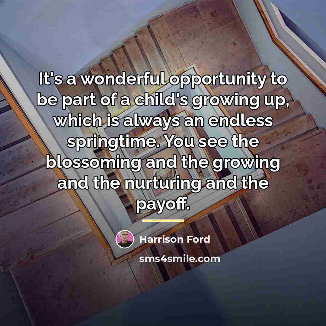 “It's a wonderful opportunity to be part of a child's…” quote by Harrison Ford