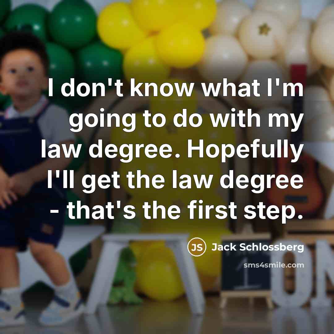 “I don't know what I'm going to do with my…” quote by Jack Schlossberg