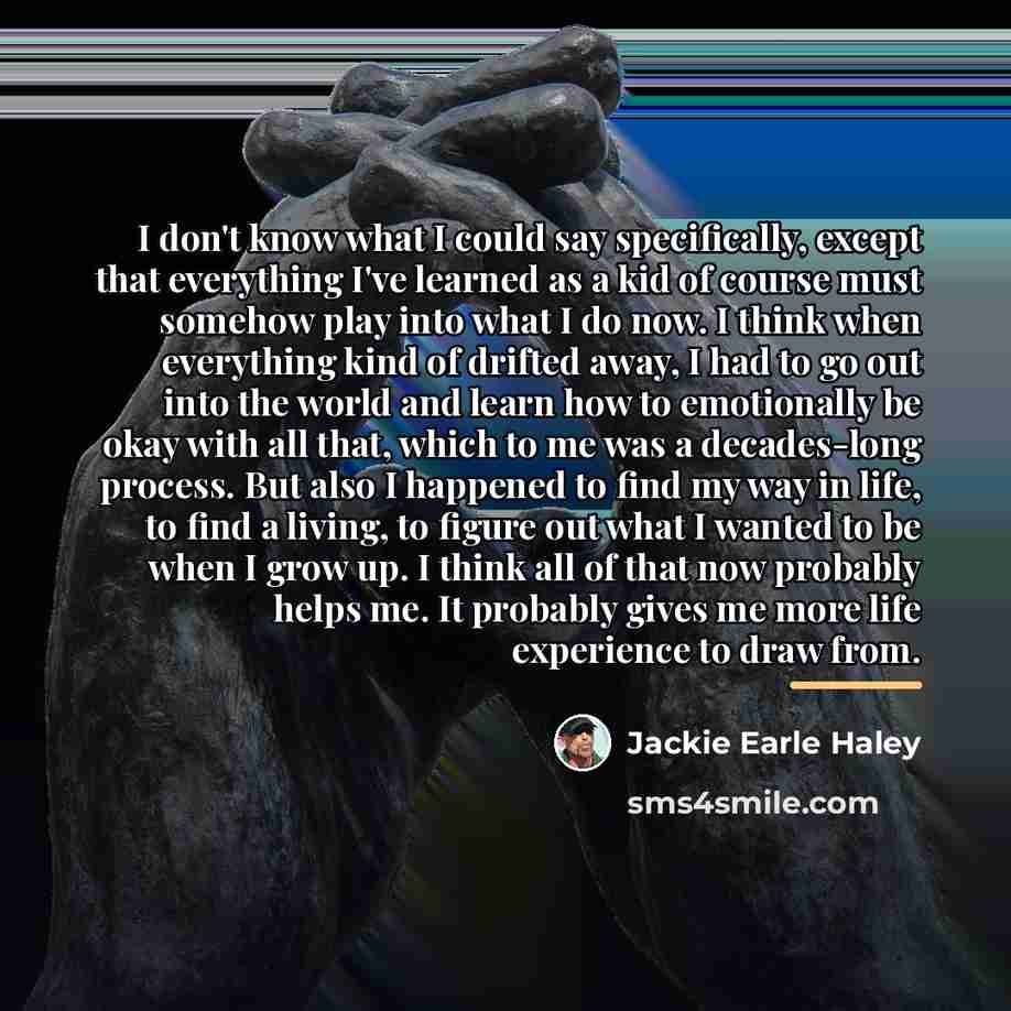 “I don't know what I could say specifically, except that…” quote by Jackie Earle Haley