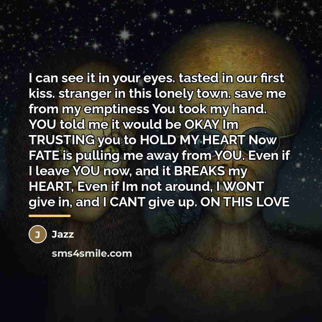 “I can see it in your eyes. tasted in our…” quote by Jazz