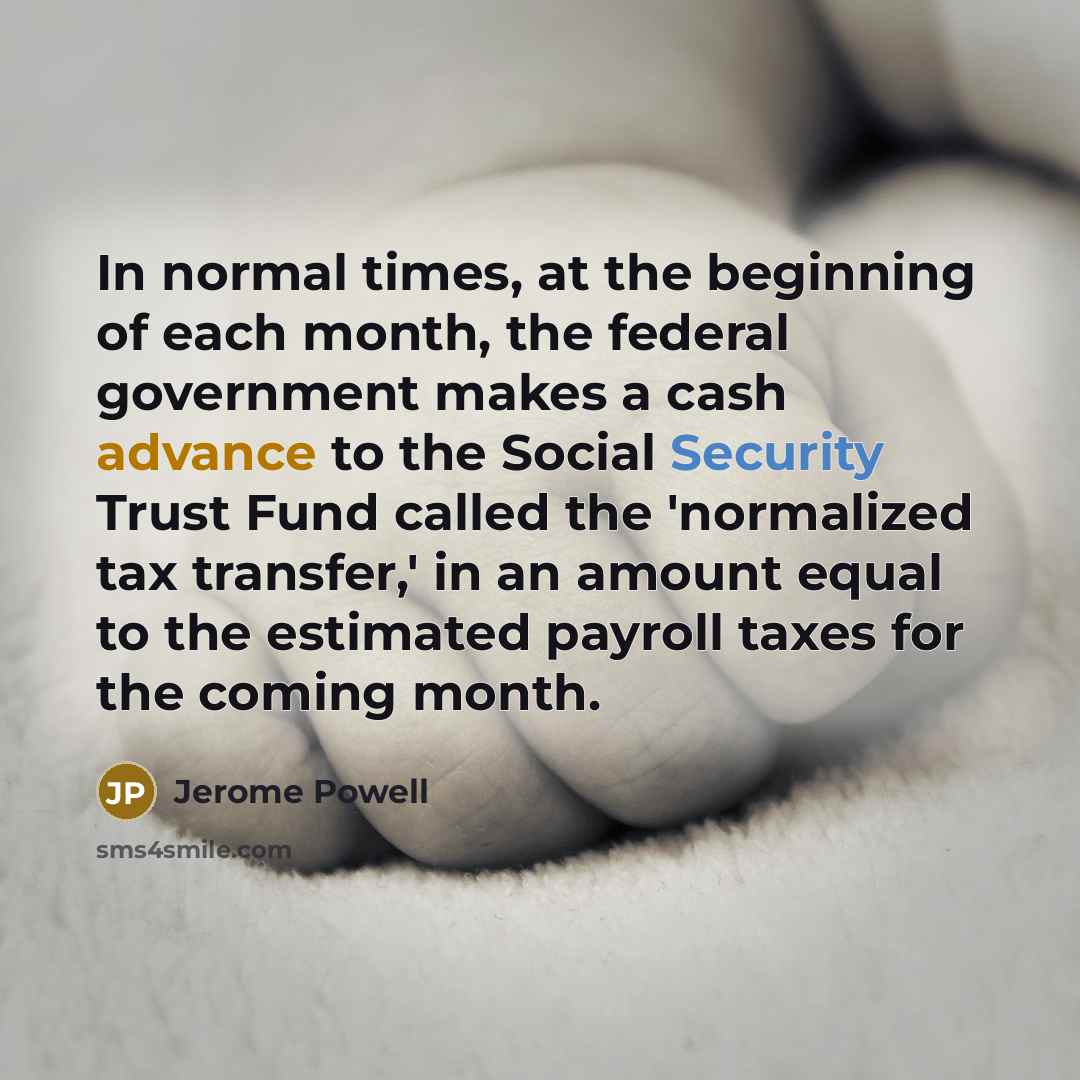 “In normal times, at the beginning of each month, the…” quote by Jerome Powell