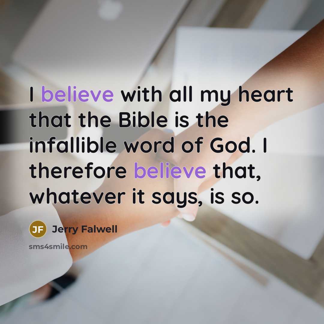“I believe with all my heart that the Bible is…” quote by Jerry Falwell