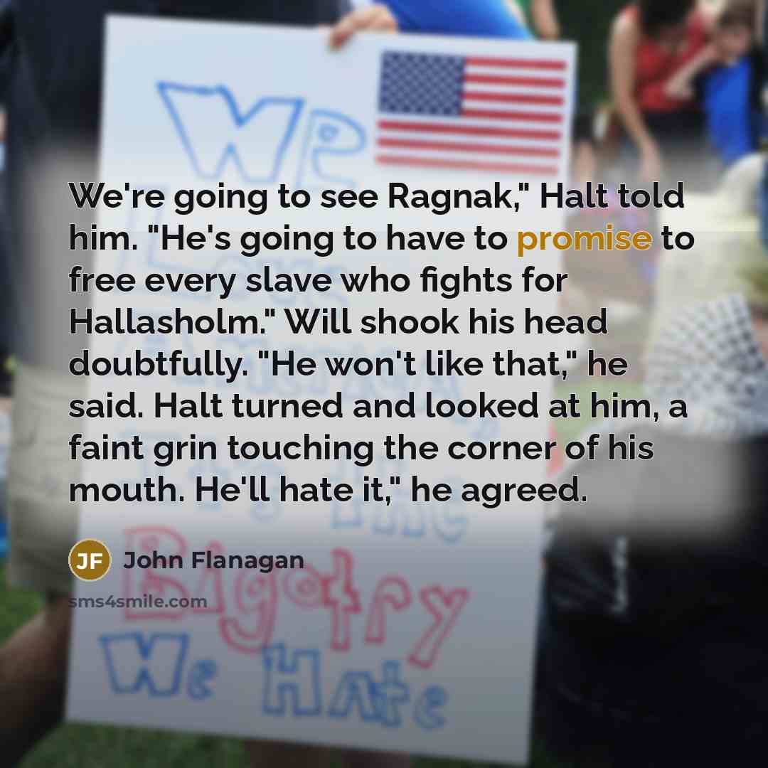 “We're going to see Ragnak," Halt told him. "He's going…” quote by John Flanagan